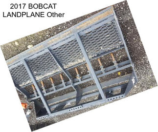 2017 BOBCAT LANDPLANE Other