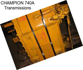 CHAMPION 740A Transmissions