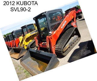 2012 KUBOTA SVL90-2