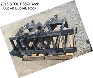 2015 STOUT 66-9 Rock Bucket Bucket, Rock