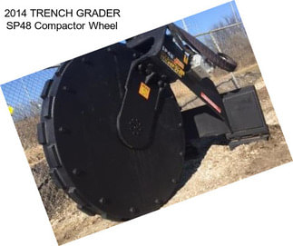 2014 TRENCH GRADER SP48 Compactor Wheel