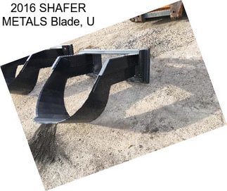 2016 SHAFER METALS Blade, U