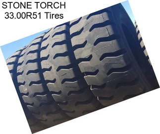 STONE TORCH 33.00R51 Tires