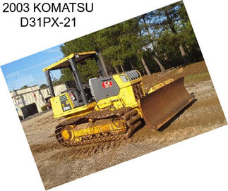 2003 KOMATSU D31PX-21