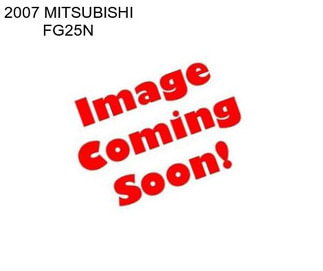 2007 MITSUBISHI FG25N