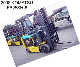 2008 KOMATSU FB25SH-6