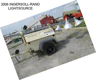 2006 INGERSOLL-RAND LIGHTSOURCE