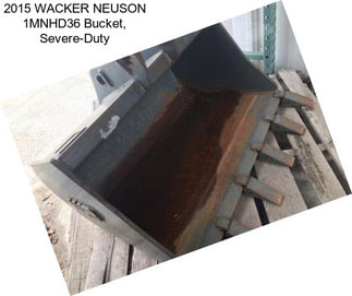 2015 WACKER NEUSON 1MNHD36 Bucket, Severe-Duty