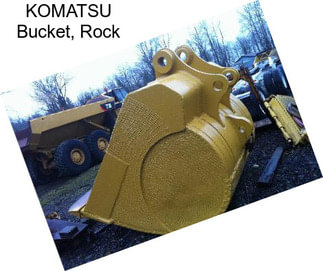 KOMATSU Bucket, Rock