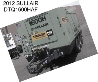 2012 SULLAIR DTQ1600HAF