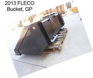 2013 FLECO Bucket, GP