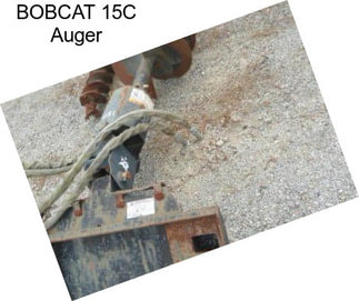 BOBCAT 15C Auger