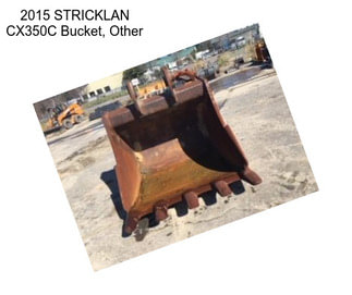 2015 STRICKLAN CX350C Bucket, Other