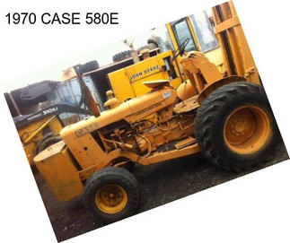 1970 CASE 580E