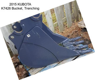 2015 KUBOTA K7426 Bucket, Trenching