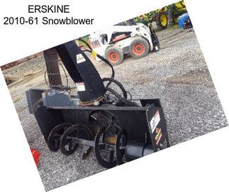 ERSKINE 2010-61 Snowblower