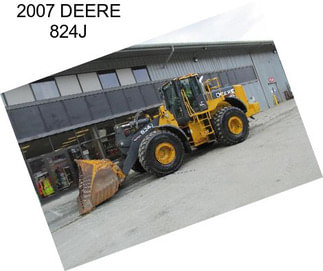 2007 DEERE 824J