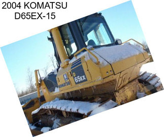 2004 KOMATSU D65EX-15