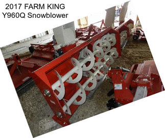 2017 FARM KING Y960Q Snowblower