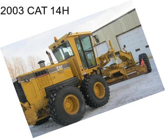 2003 CAT 14H