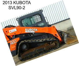 2013 KUBOTA SVL90-2