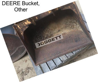 DEERE Bucket, Other