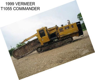 1999 VERMEER T1055 COMMANDER