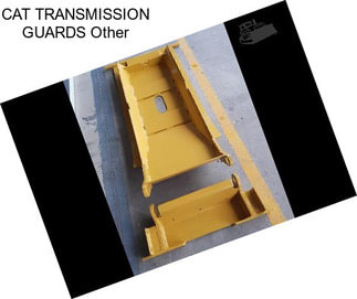 CAT TRANSMISSION GUARDS Other