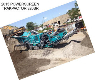 2015 POWERSCREEN TRAKPACTOR 320SR