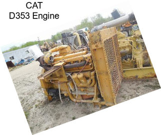 CAT D353 Engine
