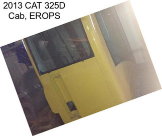 2013 CAT 325D Cab, EROPS