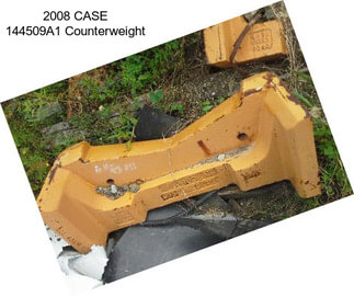 2008 CASE 144509A1 Counterweight