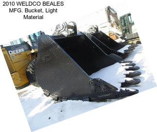 2010 WELDCO BEALES MFG. Bucket, Light Material