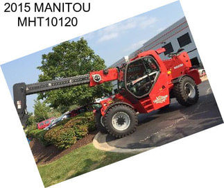 2015 MANITOU MHT10120