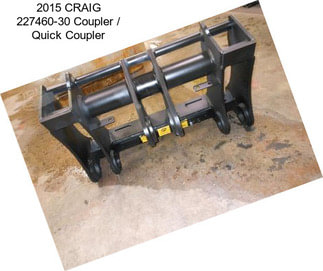 2015 CRAIG 227460-30 Coupler / Quick Coupler