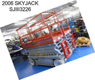 2006 SKYJACK SJIII3226