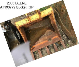 2003 DEERE AT193779 Bucket, GP