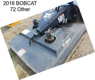 2016 BOBCAT 72 Other
