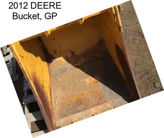 2012 DEERE Bucket, GP