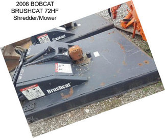 2008 BOBCAT BRUSHCAT 72HF Shredder/Mower