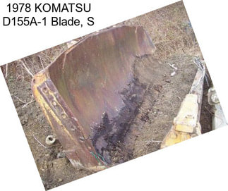 1978 KOMATSU D155A-1 Blade, S