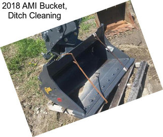 2018 AMI Bucket, Ditch Cleaning