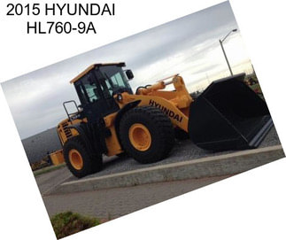 2015 HYUNDAI HL760-9A