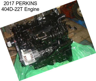 2017 PERKINS 404D-22T Engine