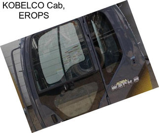 KOBELCO Cab, EROPS