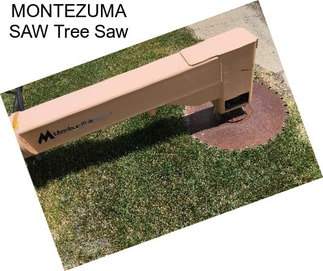 MONTEZUMA SAW Tree Saw