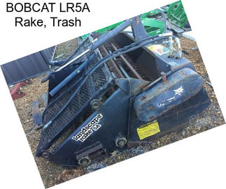 BOBCAT LR5A Rake, Trash