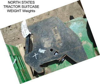 NORTH STATES TRACTOR SUITCASE WEIGHT Weights
