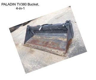 PALADIN TV380 Bucket, 4-in-1