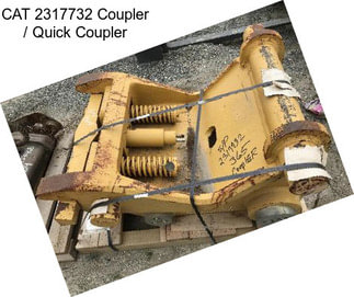 CAT 2317732 Coupler / Quick Coupler